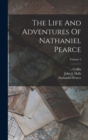 Image for The Life And Adventures Of Nathaniel Pearce; Volume 2