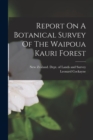 Image for Report On A Botanical Survey Of The Waipoua Kauri Forest