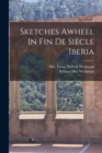 Image for Sketches Awheel In Fin De Siecle Iberia