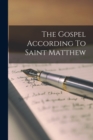 Image for The Gospel According To Saint Matthew