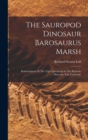 Image for The Sauropod Dinosaur Barosaurus Marsh