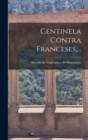 Image for Centinela Contra Franceses, ...