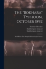 Image for The &quot;bokhara&quot; Typhoon, October 1892 : Read Before The Shanghai Meteorological Society