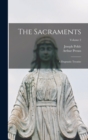 Image for The Sacraments : A Dogmatic Treatise; Volume 2