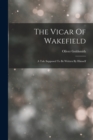 Image for The Vicar Of Wakefield : A Tale Supposed To Be Written By Himself