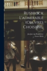 Image for Rusbrock L&#39;admirable (oeuvres Choisies)...