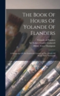 Image for The Book Of Hours Of Yolande Of Flanders
