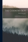 Image for The Country Boy : The Story Of His Own Early Life