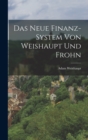 Image for Das neue Finanz-System von Weishaupt und Frohn