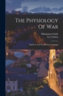Image for The Physiology Of War : Napoleon And The Russian Compaign