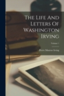 Image for The Life And Letters Of Washington Irving; Volume 1