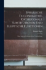 Image for Spharische Trigonometrie, orthogonale Substitutionen und elliptische Functionen