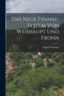 Image for Das neue Finanz-System von Weishaupt und Frohn