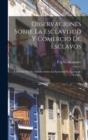 Image for Observaciones Sobre La Esclavitud Y Comercio De Esclavos : E Informe Del Dr. Madden Sobre La Esclavitud En La Isla De Cuba...