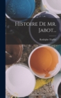 Image for Histoire De Mr. Jabot...
