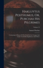 Image for Hakluytus Posthumus, Or, Purchas His Pilgrimes