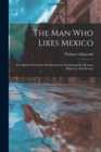 Image for The Man Who Likes Mexico