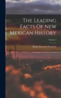 Image for The Leading Facts Of New Mexican History; Volume 2