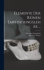 Image for Elemente der Reinen Empfindungslehre ...