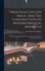 Image for Twentieth Century Magic And The Construction Of Modern Magical Apparatus