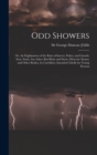 Image for Odd Showers; or, An Explanation of the Rain of Insects, Fishes, and Lizards; Soot, Sand, Ans Ashes; Red Rain and Snow; Meteoric Stones; and Other Bodies, by Carribber; Intended Chiefly for Young Perso