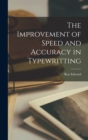 Image for The Improvement of Speed and Accuracy in Typewritting