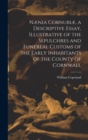 Image for Nænia Cornubiæ, a Descriptive Essay, Illustrative of the Sepulchres and Funereal Customs of the Early Inhabitants of the County of Cornwall