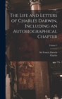 Image for The Life and Letters of Charles Darwin, Including an Autobiographical Chapter; Volume 1
