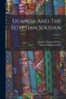 Image for Uganda And The Egyptian Soudan; Volume 1