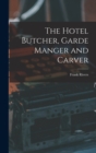 Image for The Hotel Butcher, Garde Manger and Carver