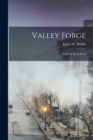 Image for Valley Forge : Guide &amp; Hand-book