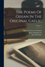 Image for The Poems Of Ossian In The Original Gaelic; Volume 1