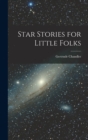 Image for Star Stories for Little Folks