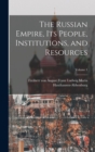 Image for The Russian Empire, Its People, Institutions, and Resources; Volume 1