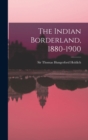 Image for The Indian Borderland, 1880-1900