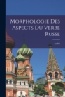Image for Morphologie des aspects du verbe russe