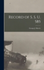 Image for Record of S. S. U. 585
