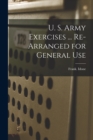 Image for U. S. Army Exercises ... Re-arranged for General Use