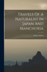 Image for Travels Of A Naturalist In Japan And Manchuria
