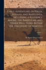 Image for Early Adventures in Persia, Susiana, and Babylonia, Including a Residence Among the Bakhtiyari and Other Wild Tribes Before the Discovery of Nineveh; Volume 1
