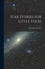 Image for Star Stories for Little Folks