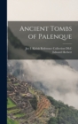 Image for Ancient Tombs of Palenque