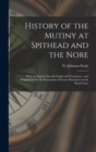 Image for History of the Mutiny at Spithead and the Nore : With an Enquiry Into Its Origin and Treatment: and Suggestions for the Prevention of Future Discontent in the Royal Navy