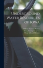 Image for Underground Water Resources of Iowa
