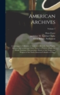 Image for American Archives : Consisting of a Collection of Authentick Records, State Papers, Debates, and Letters and Other Notices of Publick Affairs, the Whole Forming a Documentary History of the Origin and
