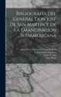 Image for Bibliografia del General Don Jose de San Martin y de la emancipacion sudamericana; t.5
