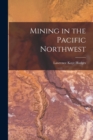 Image for Mining in the Pacific Northwest