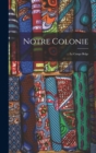 Image for Notre colonie : Le Congo belge