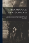 Image for The Indianapolis News Souvenir; Dedication Ceremonies and History, Indiana Soldiers&#39; and Sailors&#39; Monument, Thursday, May the Fifteenth, Nineteen Hundred Two