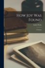 Image for How Joy Was Found